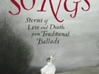 Old Songs:Stories Of Love And Death From Traditional Ballads
