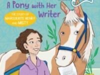 A Pony With Her Writer:the Story Of Marguerite Henry And Misty (Ready-To-Read Level 2)