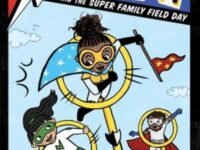 Mia Mayhem And The Super Family Field Day