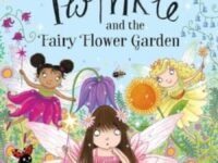 Twinkle And The Fairy Flower Garden:Ready-To-Read Level 2