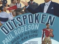 Outspoken: Paul Robeson, Ahead Of His Time:a One-Man Show