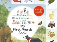 We're Going On A Bear Hunt: My First Words Book