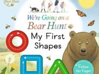 We're Going On A Bear Hunt: My First Shapes