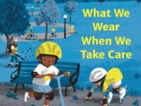 What We Wear When We Take Care