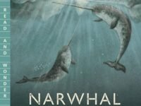 Narwhal: The Arctic Unicorn:Read And Wonder