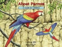 About Parrots:a Guide For Children