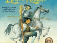 Miguel's Brave Knight:Young Cervantes And His Dream Of Don Quixote