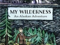 My Wilderness:an Alaskan Adventure