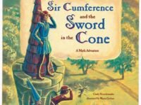 Sir Cumference And The Sword In The Cone