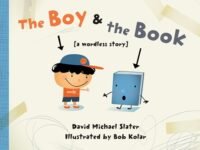 The Boy & The Book:[a Wordless Story]