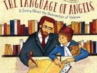 The Language Of Angels:a Story About The Reinvention Of Hebrew