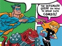So, You Want To Be A Comic Book Artist? The Ultimate Guide To On How To Break Into Comics