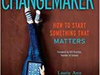 Be A Changemaker: How To Start Something That Matters