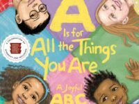 A Is For All The Things You Are:a Joyful Abc Book