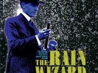 The Rain Wizard:the Amazing, Mysterious, True Life Of Charles Mallory Hatfield