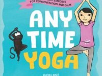 Anytime Yoga:Fun And Easy Exercises For Concentration And Calm
