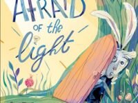 Afraid Of The Light:a Story About Facing Your Fears