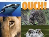 Animals That Make Me Say Ouch! (National Wildlife Federation):Fierce Fangs, Stinging Spines, Scary Stares, And More