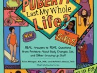 Will Puberty Last My Whole Life?:Real Answers To Real Questions From Preteens About Body Changes, Sex, And Other Growing-Up Stuff