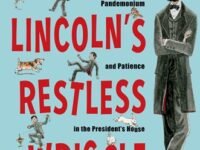 Tad Lincoln's Restless Wriggle:Pandemonium And Patience In The President'S House