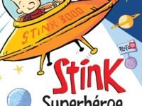 Stink Superhéroe Del Sistema Solar/ Stink: Solar System Superhero