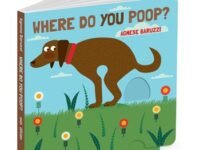 Where Do You Poop? A Potty Training Board Book