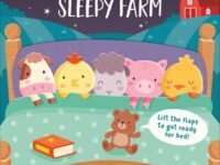 Night Night, Sleepy Farm:Lift The Flaps To Get Ready For Bed!