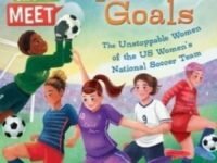 Squad Goals:the Unstoppable Women Of The Us Women's National Soccer Team (Ready-To-Read Level 3)