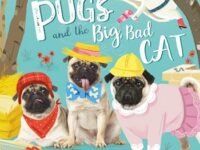 The Three Little Pugs And The Big Bad Cat