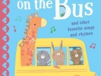 The Wheels On The Bus:and Other Favorite Songs And Rhymes