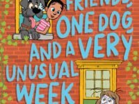 Two Friends, One Dog, And A Very Unusual Week