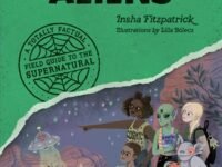 Sightseeing With Aliens:a Totally Factual Field Guide To The Supernatural