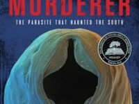 American Murderer:the Parasite That Haunted The South