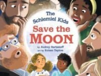 The Schlemiel Kids Save The Moon