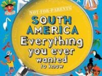 Not For Parents South America: Everything You Ever Wanted To Know