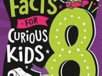 Awesome Facts For Curious Kids: 8 Year Olds