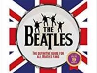 Beatles: The Definitive Guide For All Beatles Fans
