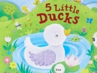 5 Little Ducks: Learn To Count To 5 With This Popular Rhyme