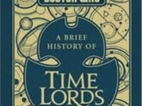 A Brief History Of Time Lords: Doctor Who