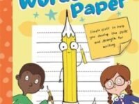 The Kids' Guide To Getting Your Words On Paper:Simple Stuff To Build The Motor Skills And Strength For Handwriting