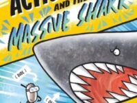 Action Dude And The Massive Shark:Book 3: An Action-Packed Full-Colour Graphic Novel Perfect For Readers 8+