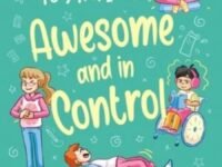 The Kids' Guide To Staying Awesome And In Control, 2nd Edition