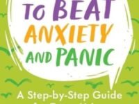 10 Minutes To Beat Anxiety And Panic:a Step-By-Step Guide For Teens Using Cbt And Mindfulness