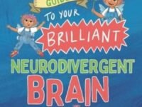 A Gobblegark’S Guide To Your Brilliant Neurodivergent Brain