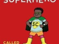 How To Be A Superhero Called Self-Control!:Super Powers To Help Younger Children To Regulate Their Emotions And Senses