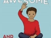The Kids' Guide To Staying Awesome And In Control:Simple Stuff To Help Children Regulate Their Emotions And Senses