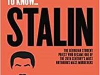Stalin:the Georgian Student Priest Who Became One Of The 20th Century's Most Notorious Mass Murderers (all You Need To Know)