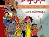 The Dragon Slayer: Folktales From Latin America:a Toon Graphic