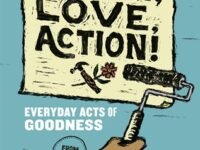 Peace, Love, Action!:Everyday Acts Of Goodness From A To Z