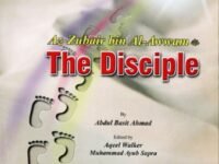 Az-Zubair Bin Al-awwam: The Disciple